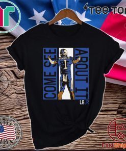 Bowden JR Come See About It LBJR 2020 T-Shirt