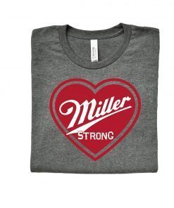 Brew City Brand donates Shirt - Miller strong T-Shirt