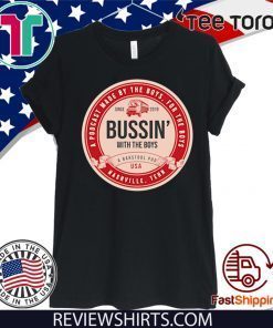 Bussin With The Boys Beer Label For US T-Shirt