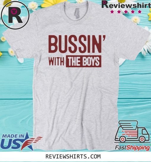 Bussin' With The Boys Official T-Shirt