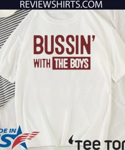 Bussin' With The Boys Official T-Shirt