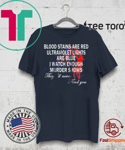 Blood Stains Are Red Ultraviolet Lights Are Blue Never Find Raglan Baseball 2020 T-Shirt