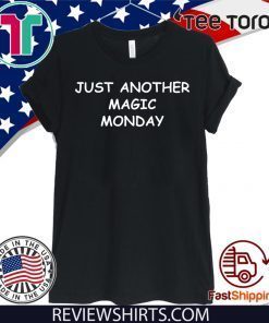 Just Another Magic Monday Official T-Shirt