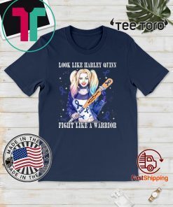 Look Like Harley Quinn Fight Like A Warrior Colon Cancer Awareness Shirt