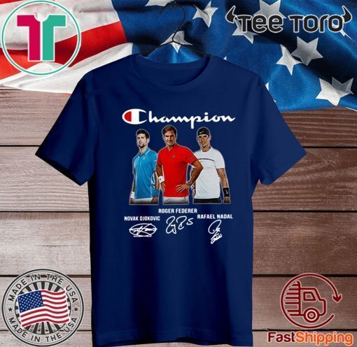 Novak Djokovic Roger Federer Rafael Nadal Champions 2020 T-Shirt