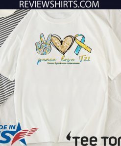 Peace Love T21 Down Syndrome Awareness Hot T-Shirt