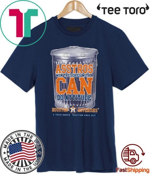 Can Do Attitude Shirt Houston Asterisks Shirt - Houston Astros 2020 T-Shirt