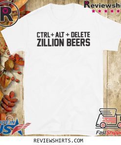 Delete Zillion Beers Official T-Shirt