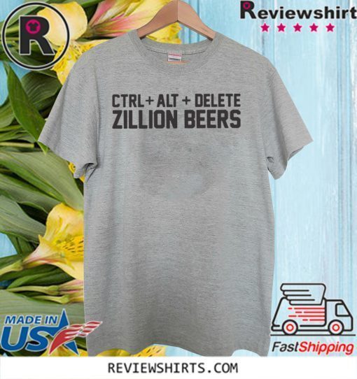 Delete Zillion Beers Official T-Shirt