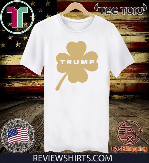 Donald Trump Luck of the Irish Shirt