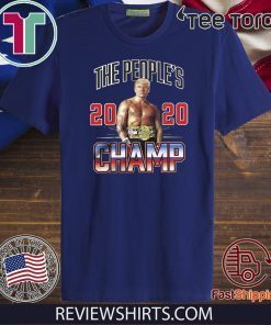 Donald Trump The People’s 2020 Champ For T-Shirt