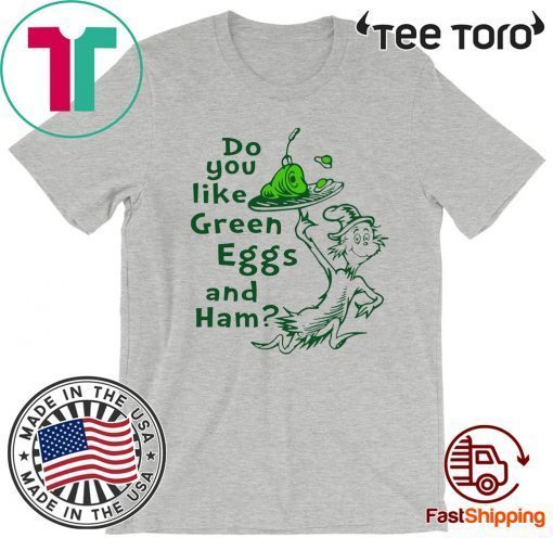 Dr Seuss Do You Like Green Eggs And Ham 2020 T-Shirt