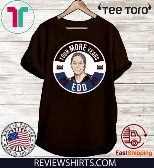 EDD: Four More Years Shirt - WNBPA 2020 T-Shirt
