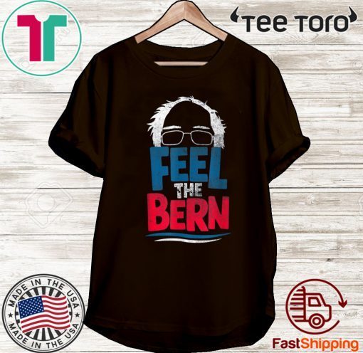 Feel The Bern Bernie Sanders 2020 Bernie Hair Vote President 2020 T-Shirt