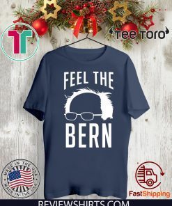 Feel The Bern Bernie Sanders 2020 T-Shirt