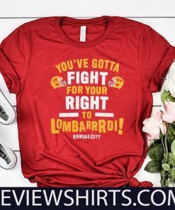 Fight For Your Right to Lombardi Shirt - KC Football T-Shirt
