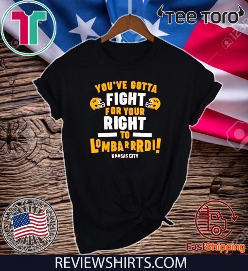 Fight for Your Right to Lombardi Chiefs 2020 T-Shirt