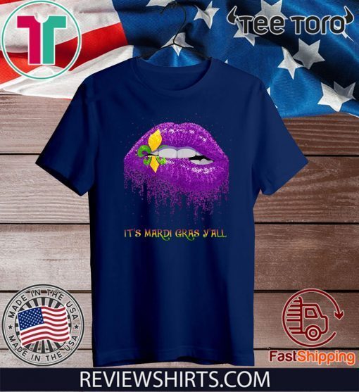 Fleur De Lys Purple Lips Biting It's Mardi Gras Y'all Original T-Shirt