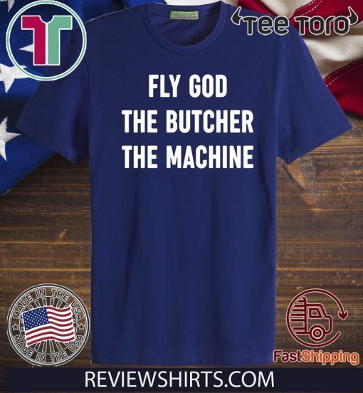 Fly God The Butcher The Machine Official T-Shirt