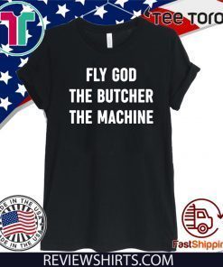 Fly God The Butcher The Machine Official T-Shirt