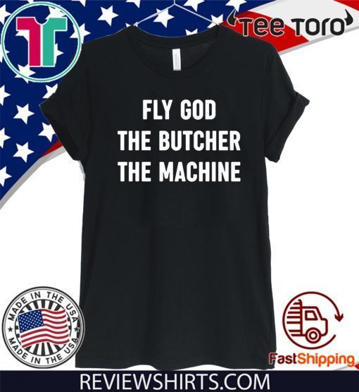 Fly God The Butcher The Machine Official T-Shirt