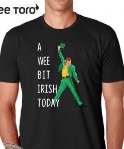 Freddie Mercury A Wee Bit Irish Today Unisex T-Shirt