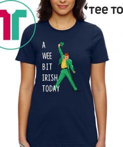 Freddie Mercury A Wee Bit Irish Today Unisex T-Shirt