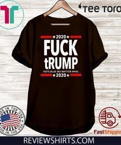 Fuck Trump - Vote BLUE No Matter Who Premium 2020 T-Shirt