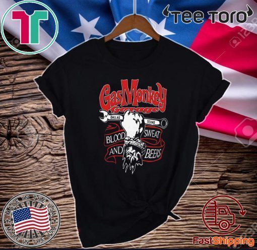 Gas Monkey Garage Dallas Texas Blood Sweat And Beers Original T-Shirt