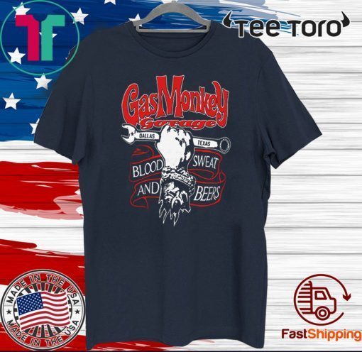 Gas Monkey Garage Dallas Texas Blood Sweat And Beers Original T-Shirt