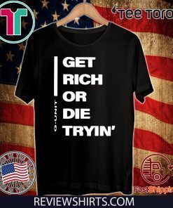 Get Rich or Die Tryin G-Unit 2020 T-Shirt