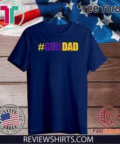 #Girldad Girl Dad Father of Daughters 2020 T-Shirt