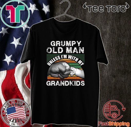 Grumpy Old Man Unless I’m With My Grandkids 2020 T-Shirt