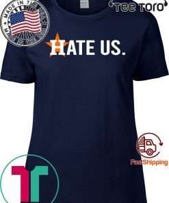 HATE US TEE SHIRT HOUSTON ASTROS SHIRT