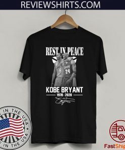 REST IN PEACE KOBE BRYANT 1978 2020 SIGNATURE FOR T-SHIRT