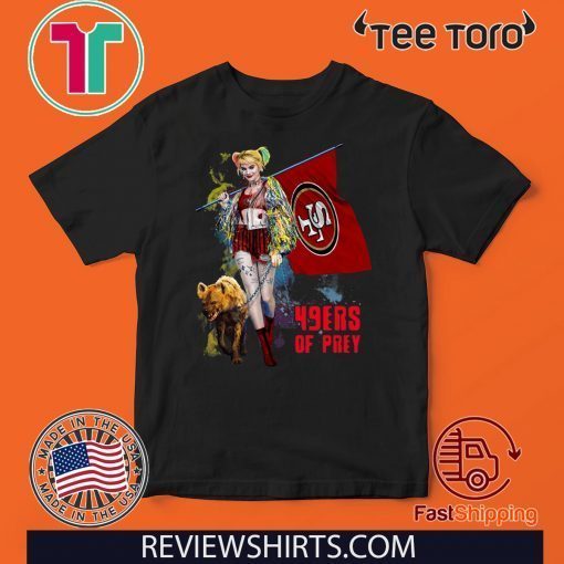 Harley Quinn San Francisco 49ers Of Prey Funny T-Shirt