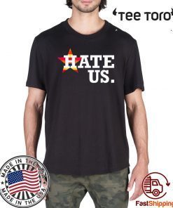 Hate Us Houston Baseball Proud Fan Graphic 2020 T-Shirt