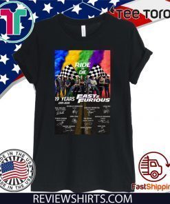 Hot 19 years 2001 2020 Fast & Furious signatures Ride or Die LGBT Official T-Shirt