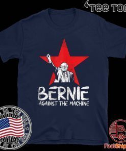 Bernie Sanders Against The Machine Red Star 2020 President Official T-Shirt