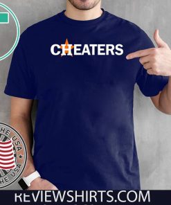 Houston Astros Cheaters For T-Shirt