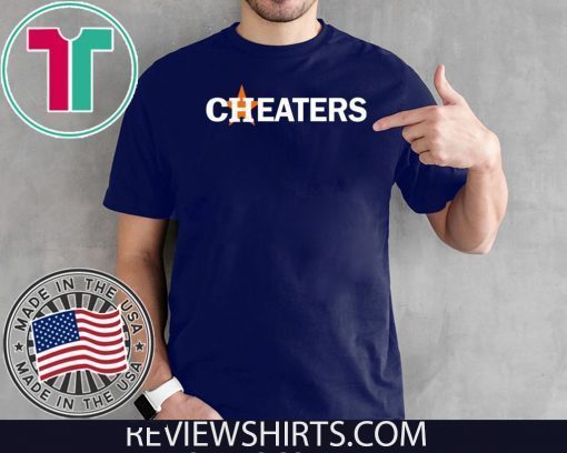 Houston Astros Cheaters For T-Shirt