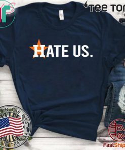 Houston Astros Hate Us Astros Baseball 2020 T-Shirt