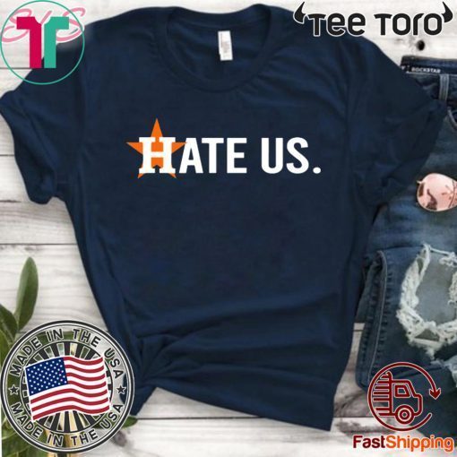 Houston Astros Hate Us Astros Baseball 2020 T-Shirt