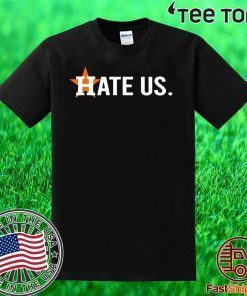 Womens Houston Astros Hate Us Tee Shirt