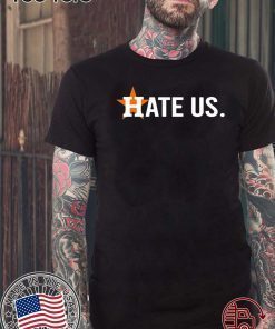 Houston Astros Hate Us T-Shirt - Official Tee