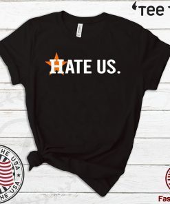 Hate Us Hot T-Shirt Houston Astros