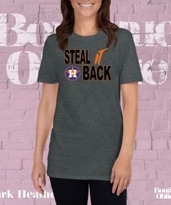 Houston Astros Shirt Steal it Back Astros Official T-Shirt