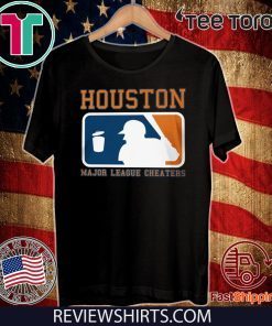 Houston Major League Cheaters Shirt - Houston Astros T-Shirt