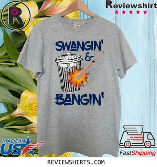 Houston Swangin And Bangin Houston Baseball Sign Stealing Official T-Shirt