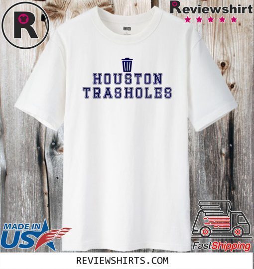 Houston trasholes Shirt - baseball anti Houston T-Shirt